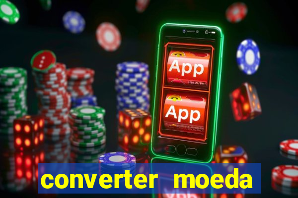 converter moeda cruzeiro para real